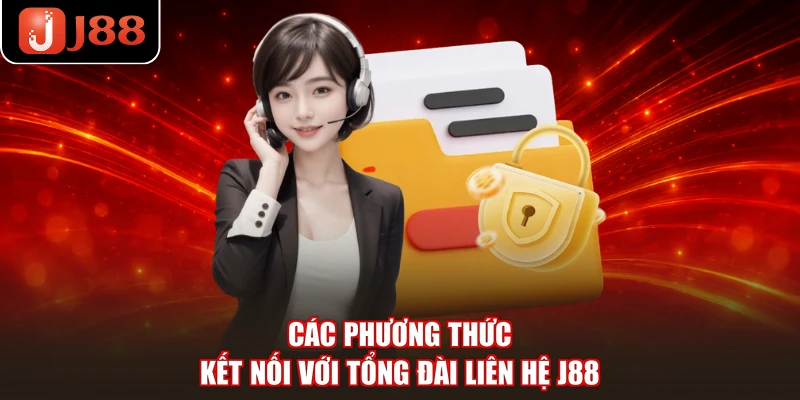 Các phương thức kết nối với tổng đài liên hệ J88