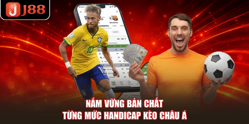 Nắm vững bản chất từng mức handicap kèo châu Á